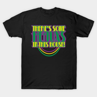 There's Some Hos In This House T-Shirt